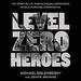 Level Zero Heroes