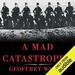 A Mad Catastrophe