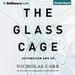 The Glass Cage: Automation and Us