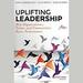 Uplifting Leadership