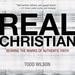 Real Christian: Bearing the Marks of an Authentic Faith