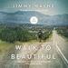 Walk to Beautiful