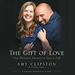 The Gift of Love: One Woman's Journey to Save a Life