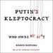 Putin's Kleptocracy: Who Owns Russia?