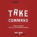 Take Command: Lessons in Leadership