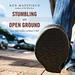 Stumbling on Open Ground