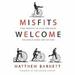 Misfits Welcome