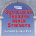 Succeeding Through Inner Strength