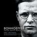 Bonhoeffer: Pastor, Martyr, Prophet, Spy