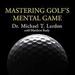 Mastering Golf's Mental Game