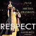 Respect: The Life of Aretha Franklin