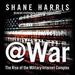 War: The Rise of the Military-Internet Complex