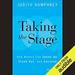 Taking the Stage: How Women Can Speak Up, Stand Out, and Succeed