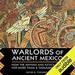 Warlords of Ancient Mexico