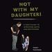 Not with My Daughter