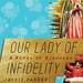 Our Lady of Infidelity