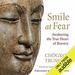 Smile at Fear: Awakening the True Heart of Bravery