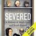 Severed: A History of Heads Lost and Heads Found