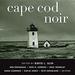 Cape Cod Noir