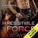 Irresistible Force