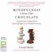 Mindfulness Is Better than Chocolate