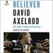 Believer: My Forty Years in Politics
