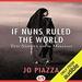 If Nuns Ruled the World