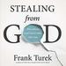 Stealing From God