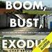 Boom, Bust, Exodus