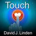Touch: The Science of Hand, Heart, and Mind