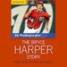 The Bryce Harper Story