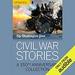 Civil War Stories: A 150th Anniversary Collection