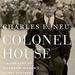 Colonel House: A Biography of Woodrow Wilson's Silent Partner