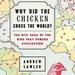 Why Did the Chicken Cross the World?