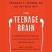 The Teenage Brain