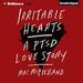 Irritable Hearts: A PTSD Love Story