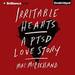 Irritable Hearts: A PTSD Love Story