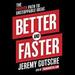 Better and Faster: The Proven Path to Unstoppable Ideas