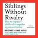 Siblings Without Rivalry