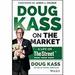 Doug Kass on the Market