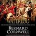 Waterloo: The History of Four Days, Three Armies, and Three Battles