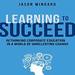 Learning to Succeed