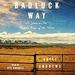 Badluck Way: A Year on the Ragged Edge of the West