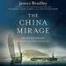 The China Mirage: The Hidden History of American Disaster in Asia