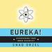 Eureka: Discovering Your Inner Scientist