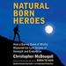 Natural Born Heroes