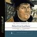 The Heroic Boldness of Martin Luther