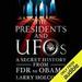 The Presidents and UFOs
