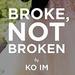 Broke, Not Broken