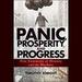 Panic, Prosperity, and Progress